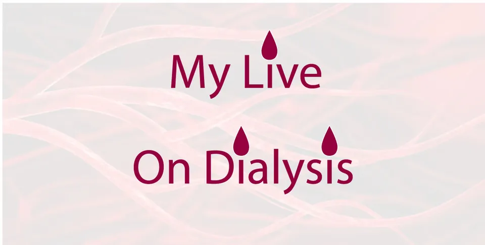 My Life on Dialysis